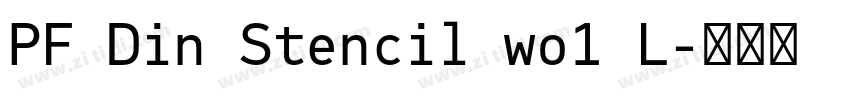 PF Din Stencil wo1 L字体转换 PF Din Stencil wo1 L字体转换